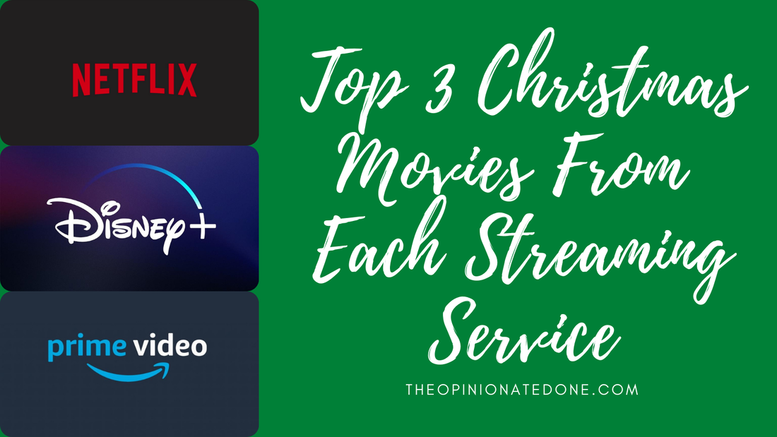 THE TOP 3 CHRISTMAS MOVIES FROM DISNEY+,  PRIME (FREE) AND NETFLIX  THAT YOU MUST WATCH THIS WEEKEND - THE OPINIONATED ONE